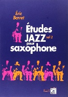 Barret, ric : tudes jazz pour saxophone - Volume 2