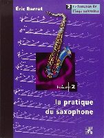 Barret, ric : La Pratique du saxophone - Volume 2: le langage de limprovisation