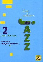 Les Cahiers du jazz - 2005 - N 2 Dossier Wayne Shorter