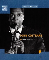 Porter, Lewis : John Coltrane - Sa vie, sa musique