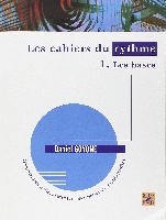 Goyone, Daniel : Les Cahiers du rythme  Volume 1 : Les bases