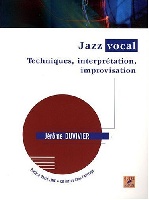 Duvivier, Jrme : Jazz vocal - Techniques, interprtation, improvisation