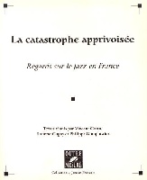 Cotro, Vincent / Cugny, Laurent / Gumplowicz, Philippe : La Catastrophe apprivoise