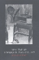 Levet, Jean-Paul : Talkin That Talk - Le langage du blues, du jazz et du rap. Dictionnaire anthologique et encyclopdique