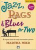 Mier, Martha : Jazz, Rags & Blues For Two - Book 1