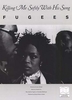 The Fugees : Killing Me Softly With His Song