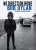 Dylan, Bob : No Direction Home A Martin Scorsese Picture
