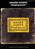 Kaiser Chiefs : Employment