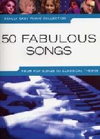 Really Easy Piano : 50 Fabulous Songs