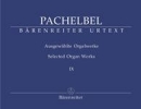 Pachelbel, Johann : Ausgewhlte Orgelwerke - Band 9
