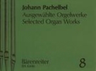 Pachelbel, Johann : Ausgewhlte Orgelwerke - Band 8