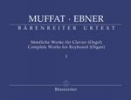 Muffat, Georg / Ebner, Wolfgang : Smtliche Werke fr Clavier (Orgel) - Band 1