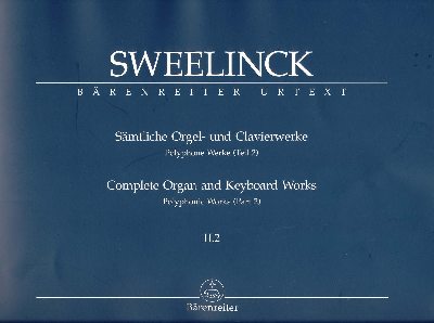 Sweelinck, Jan Pieterszoon : Complete Organ and Keyboard Works