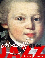 Mozart, Wolfgang Amadeus : Mozart goes Jazz