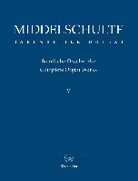 Middelschulte, Wilhelm : Complete Organ Works V (5)