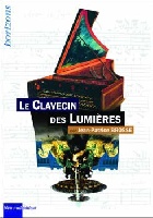Brosse, Jean-Patrice : Le Clavecin des Lumières