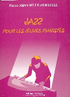 Minvielle-Sebastia, Pierre : Jazz Pour Jeunes Pianistes