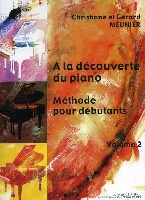 Meunier, Christiane / Meunier, Grard : A la Dcouverte Du Piano. Mthode Pour Dbutants. Volume 2