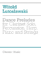 Lutoslawski, Witold : Witold Lutoslawski : Dance Preludes (Second Version 1955)