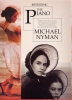Nyman, Michael : Revisiting The Piano /  La Leçon de Piano
