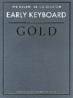 The Essential Collection: Early Keyboard Gold