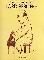 Berners, Lord : Lord Berners : Complete Piano Duets