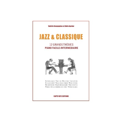 Aucher, Elvire / Benzaquine, Valrie : Jazz & Classique - 12 Thmes Piano