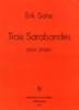 Satie, Eric : 3 Sarabandes