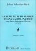 Bach, Jean-Sbastien : Le Petit Livre de musique dAnna-Magdalena Bach
