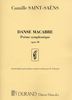 Saint-Saens, Camille : Danse Macrabre - Pome Symphonique Opus 40