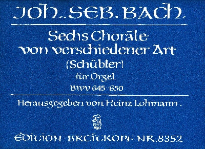 Bach, Jean-Sbastien : 6 Schubler-Chorle BWV 645-650