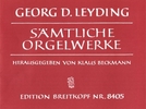 Leyding, Georg Dietrich : Smtliche Orgelwerke