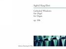 Karg-Elert, Sigfrid : Cathedral Windows (Vitraux polychromes d
