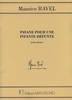Ravel, Maurice : Pavane Pour Une Infante Dfunte