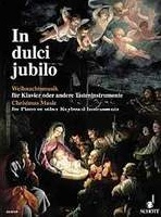 In Dulci Jublio : 80 Christmas Music Pieces from the 16th to the 20th century