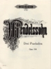 Mendelssohn, Flix : 3 Preludes Op.104a