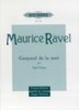 Ravel, Maurice : Gaspard de la nuit