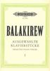 Balakirev, Mily : Selected Piano Pieces Vol.1 / Ausgewahlte Klavierstucke I