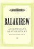 Balakirev, Mily : Selected Piano Pieces Vol.2 / Ausgewahlte Klavierstucke II