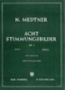 Medtner, Nikolai Karlovich : Acht Stimmungsbilder Op.1 Vol.2