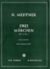 Medtner, Nikolai Karlovich : Drei Mrchen Op.9 No.1