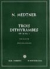 Medtner, Nikolai Karlovich : Trois Dithyrambes Op.10 No.1