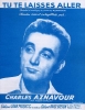 Aznavour, Charles : Tu te laisses aller