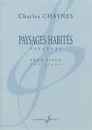 Chaynes, Charles : Paysages habits, 6 prludes pour Piano