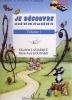 Lamarque, Elisabeth / Goudard, Marie Jos : Je Dcouvre la Cl de Sol et la Cl de Fa - Volume 1
