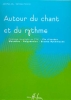 Canonici, Vronique / Joly, Jean-Paul : Autour du chant et du rythme - Volume 3 : fin d