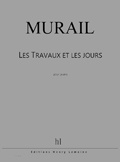Murail, Tristan : Les Travaux et les jours