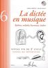 Chplov, Pierre / Menut, Benot : La dicte en musique - Fin du 2e cycle