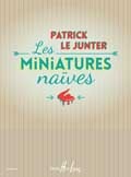 Le Junter, Patrick : Les Miniatures Naves