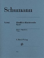 Schumann, Robert : Toutes les Oeuvres pour Piano, Volume I